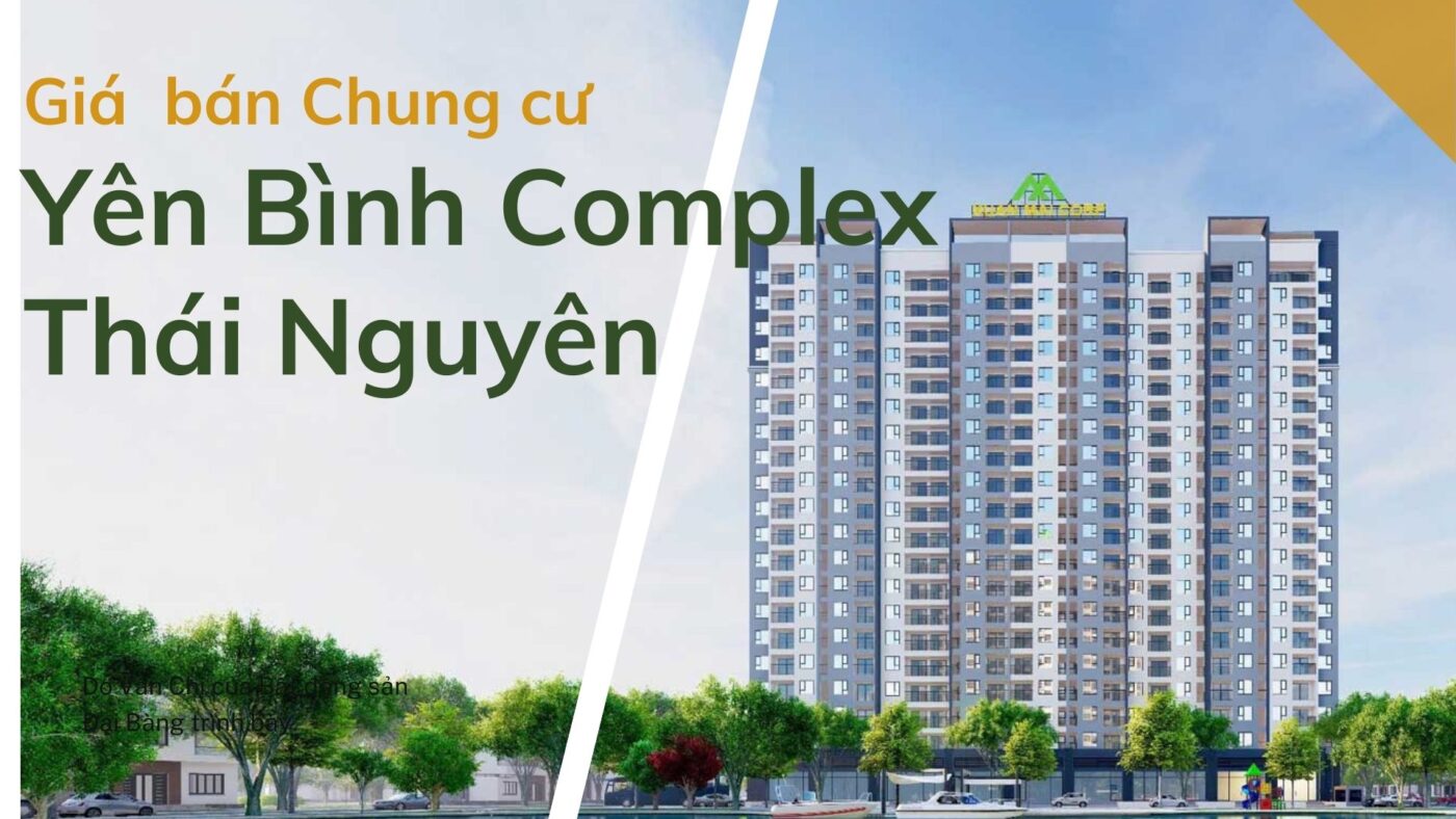 Giá bán Yên Bình Complex Thái Nguyên